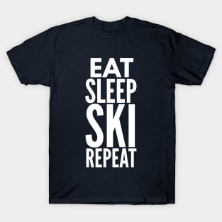 EAT SLEEP SKI REPEAT - SKIING T-Shirt